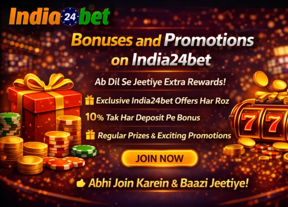 Bonuses and Promotions on India24bet